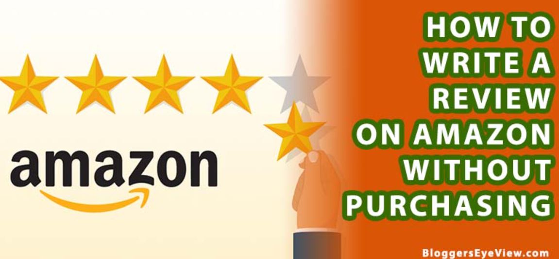 How To Write a Review on Amazon Without Purchasing